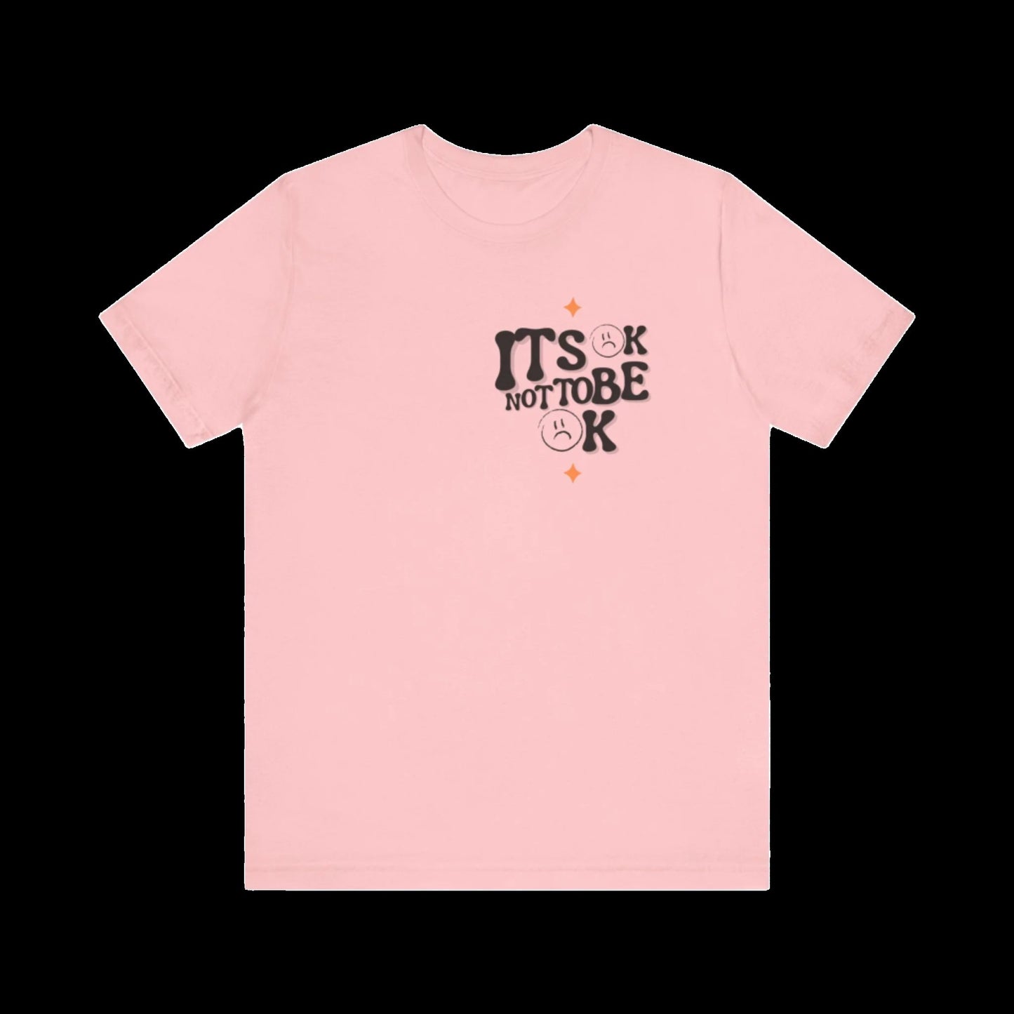 It's Ok to Not Be Ok T-Shirt – Real Talk, Real Comfort
