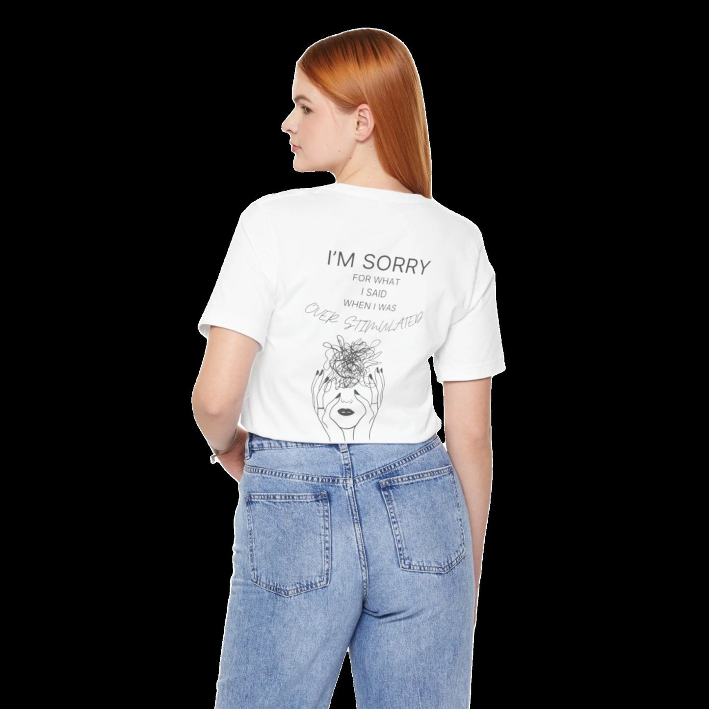 Sorry for What I Said When I Was Overstimulated T-Shirt – The Apology Everyone Can Relate To