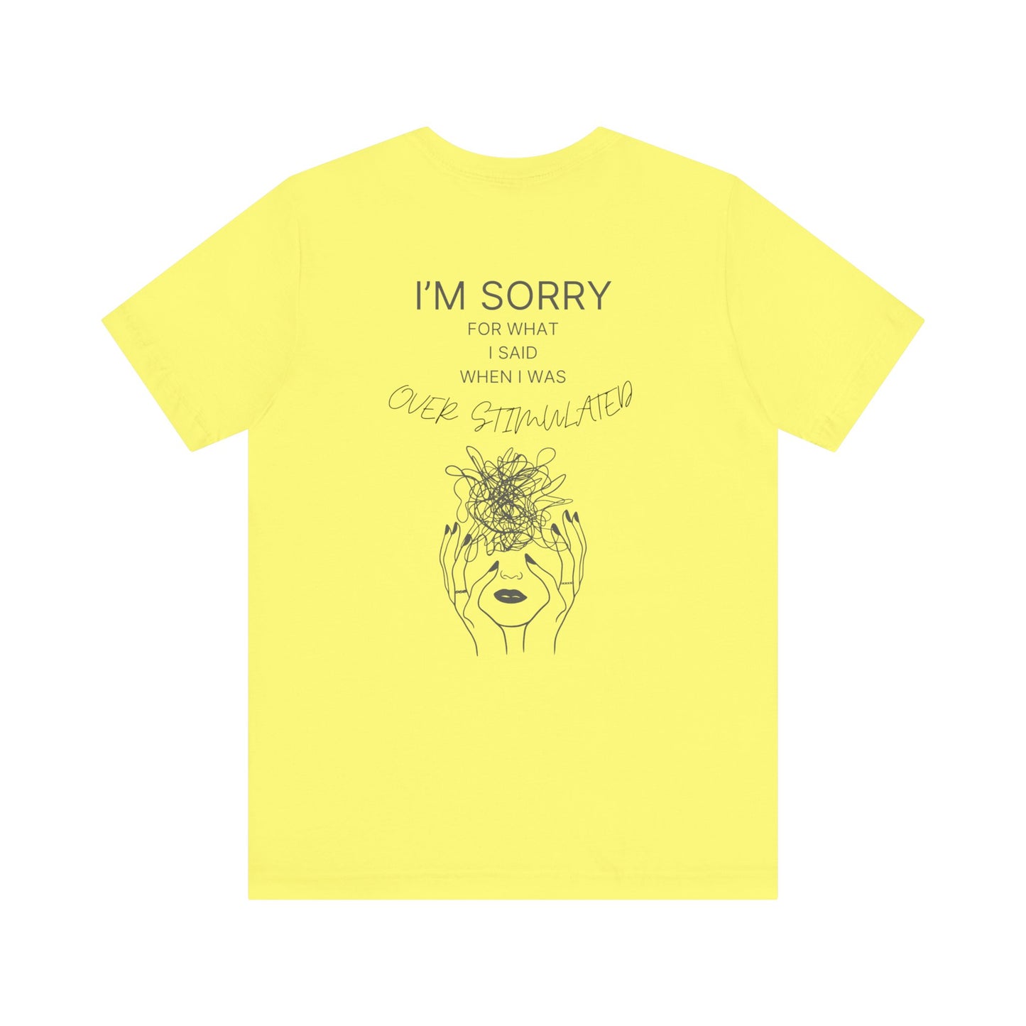 Sorry for What I Said When I Was Overstimulated T-Shirt – The Apology Everyone Can Relate To